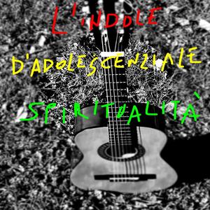 L'indole d'adolescenziale spiritualità