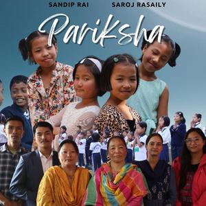 Pariksha (feat. Menanna rai, Somiya rai, Henkhama rai & Roshni rai)