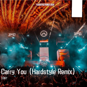 Martin Garrix-Carry You (TONY Hardstyle Remix)