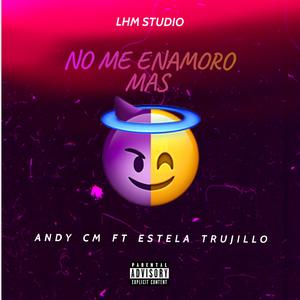 No Me Enamoro Mas (feat. Estela Trujillo)