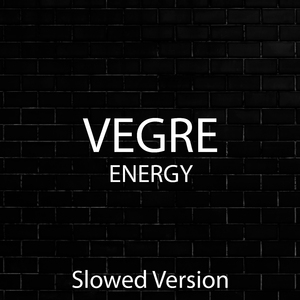 Energy (Slowed Version)