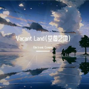 Vacant Land(空虚之地)