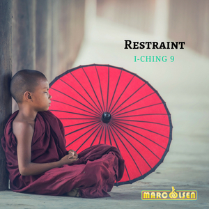 Restraint (I-Ching 09)