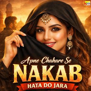 Apne Chahare Se Nakab Hata Do Jara