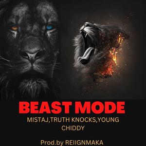 BEAST MODE (feat. MISTAJ, TRUTH KNOCKS & YOUNG CHIDDY)