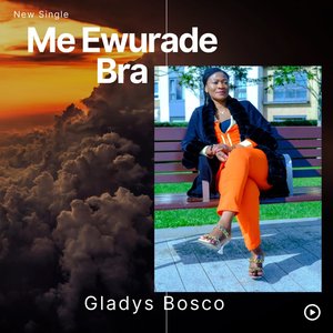 Me Ewurade Bra