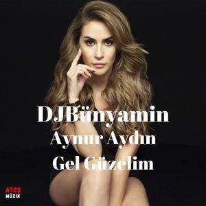 Gel Güzelim (Remix) [feat. Aynur Aydın]
