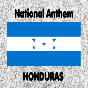 Honduras - Himno Nacional de Honduras - Tu Bandera es un Lampo de Cielo - Honduran National Anthem (National Anthem of Honduras - Your Flag Is A Heavenly Light)