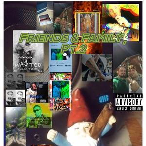 Frien"s & Family, Pt. 2