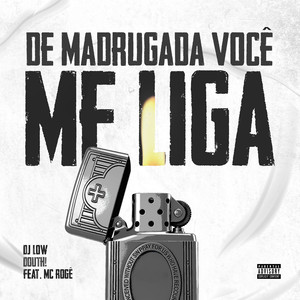 De Madrugada Você Me Liga