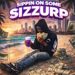 Sippin On Some Sizzurp