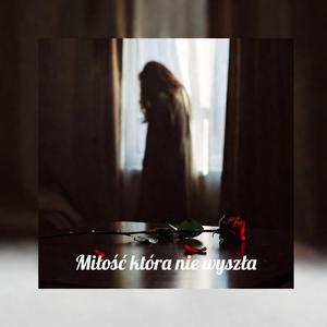 Miłość, która nie wyszła