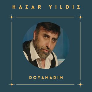 Doyamadım