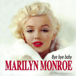 Bye Bye Baby (Gli uomini preferiscono le bionde)