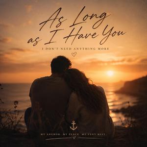 As Long As I Have You