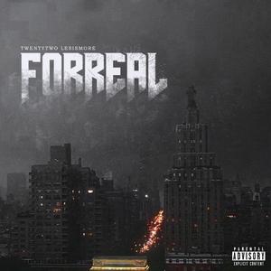 Forreal (feat. LesIsMore)