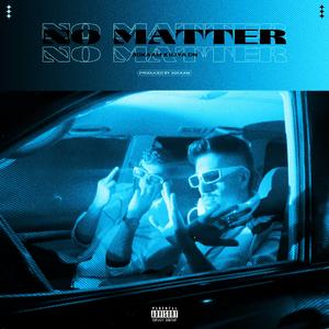 No Matter (feat. Iliya Dn)
