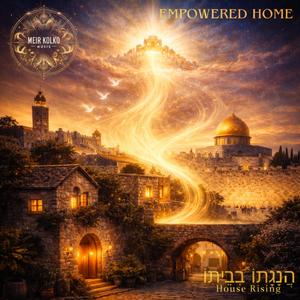 Empowered Home 3 הֲנָגָתוֹ בְּבֵיתוֹ