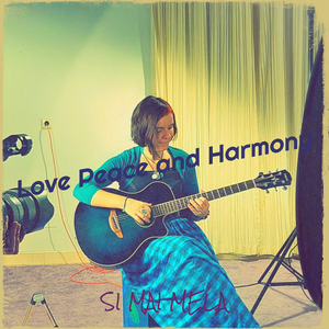 Love Peace and Harmony