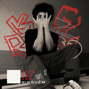 Você Não Ama Ninguém