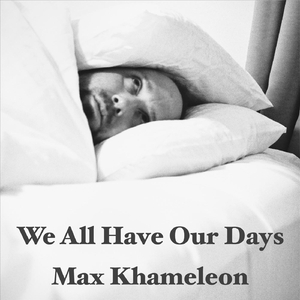 We All Have Our Days