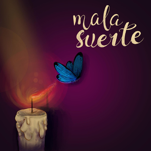 Mala Suerte