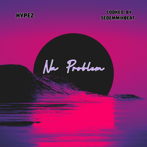 Na Problem (Radio Edit)