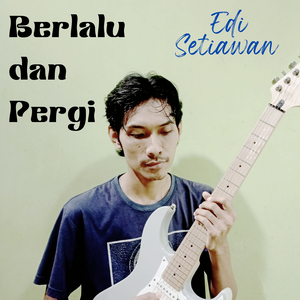 Berlalu Dan Pergi