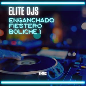 Enganchado Fiestero Boliche 1 (Remix)