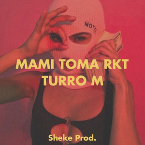 Mami Toma Rkt