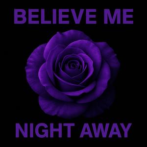Believe Me