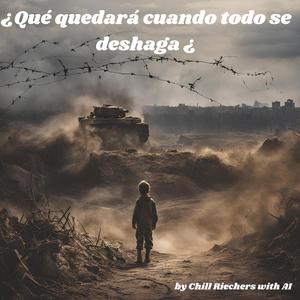 ¿Qué quedará cuando todo se deshaga¿