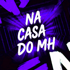Na Casa do Mh
