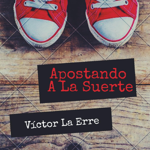 Apostando a la Suerte