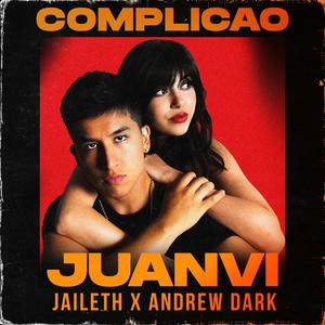 Complicao (feat. Jaileth & Andrew Dark)
