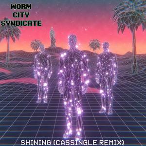 Shining (feat. Worm City Syndicate, Dat Noyze, Grim Singmuf & Big DMK) (Cassingle Remix)