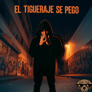 El Tigueraje Se Pego