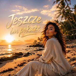 Jeszcze im pokażę