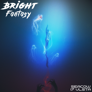 《 bright fantasy》