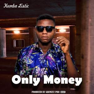 Only money
