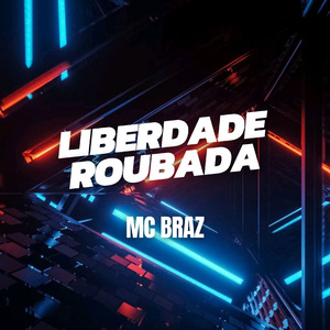 Liberdade Roubada