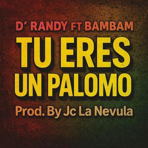 Tu Eres Un Palomo (feat. Bambam)