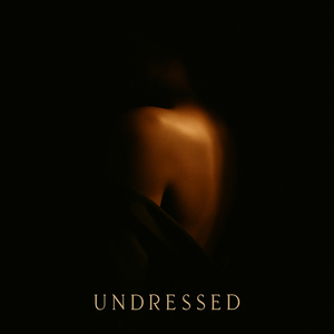 Undressed