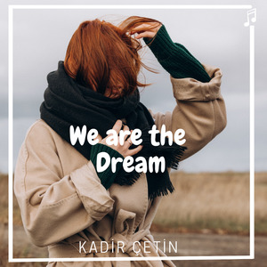 We Are The Dream