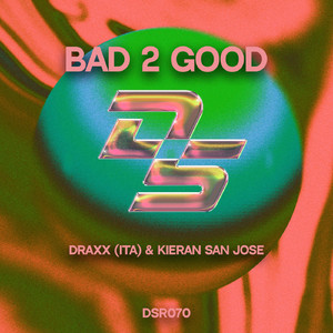 Bad 2 Good