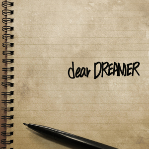 dear DREAMER
