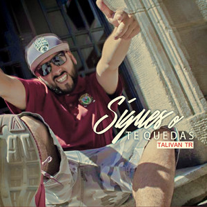 Sigues O Te Quedas