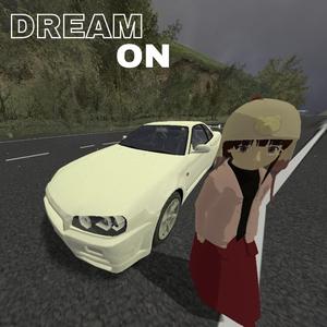 dream on