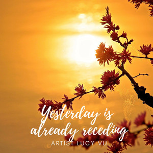 Yesterday is already receding