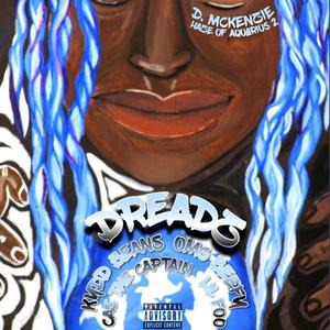 Dreadz (feat. Kydd Beans, OMG Beefy, Cas the Captain & Lil Foo)